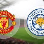 Prediksi Skor Manchester United vs Leicester City 26 Agustus 2017