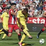 Prediksi Skor Villarreal vs Girona 1 September 2018